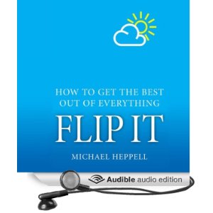 Flip It: How to Get the Best Out of Everything (Unabridged)